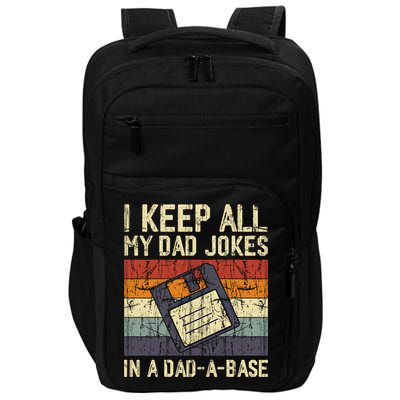 I Keep All My Dad Jokes In A Dad A Base Funny Dad Joke Gift Impact Tech Backpack
