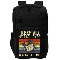 I Keep All My Dad Jokes In A Dad A Base Funny Dad Joke Gift Impact Tech Backpack