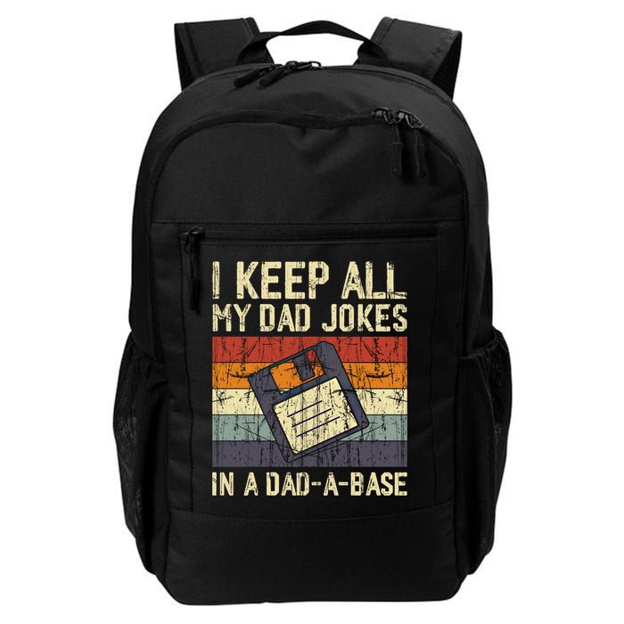 I Keep All My Dad Jokes In A Dad A Base Funny Dad Joke Gift Backpack