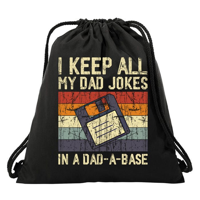 I Keep All My Dad Jokes In A Dad A Base Funny Dad Joke Gift Drawstring Bag