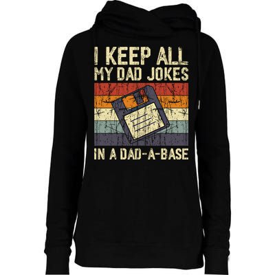 I Keep All My Dad Jokes In A Dad A Base Funny Dad Joke Gift Womens Funnel Neck Pullover Hood