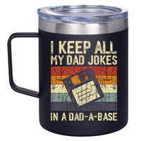I Keep All My Dad Jokes In A Dad A Base Funny Dad Joke Gift 12oz Stainless Steel Coffee Mug