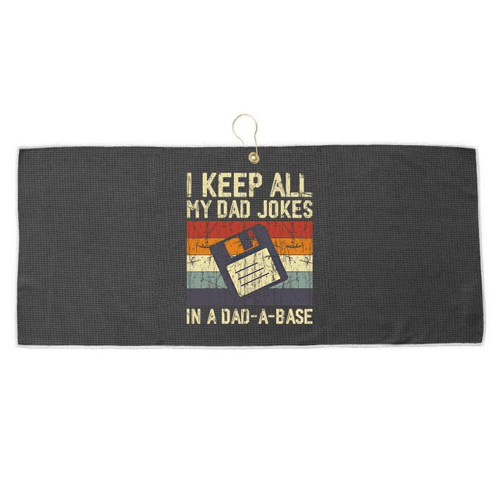 I Keep All My Dad Jokes In A Dad A Base Funny Dad Joke Gift Large Microfiber Waffle Golf Towel