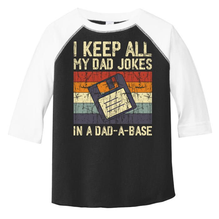 I Keep All My Dad Jokes In A Dad A Base Funny Dad Joke Gift Toddler Fine Jersey T-Shirt