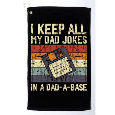 I Keep All My Dad Jokes In A Dad A Base Funny Dad Joke Gift Golf Towel