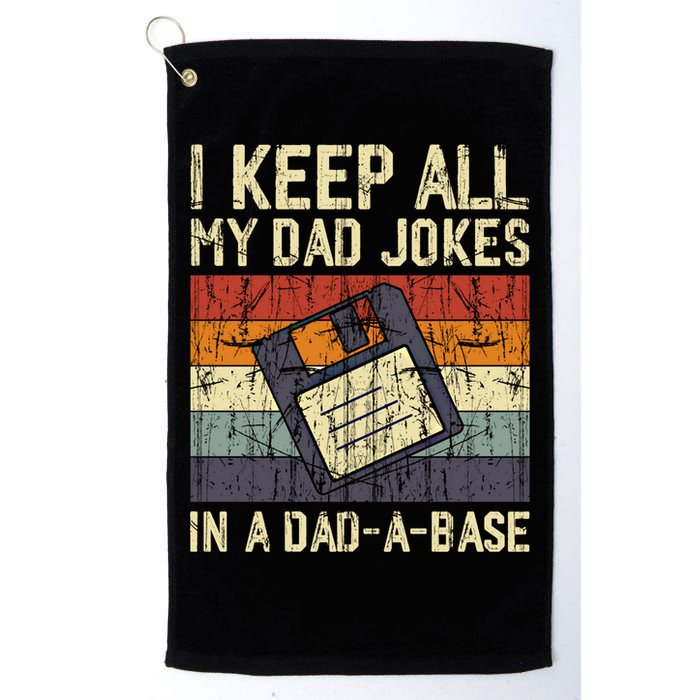 I Keep All My Dad Jokes In A Dad A Base Funny Dad Joke Gift Golf Towel