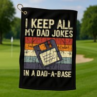 I Keep All My Dad Jokes In A Dad A Base Funny Dad Joke Gift Golf Towel