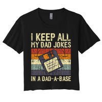I Keep All My Dad Jokes In A Dad A Base Funny Dad Joke Gift Crop Top