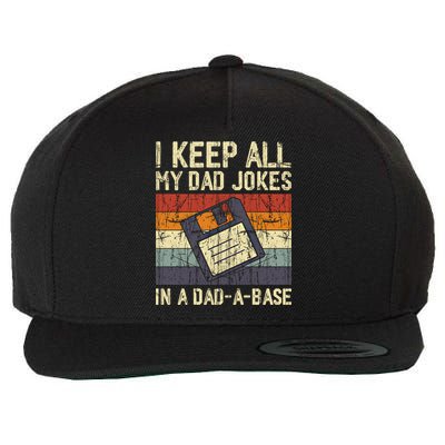I Keep All My Dad Jokes In A Dad A Base Funny Dad Joke Gift Wool Snapback Cap