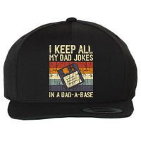 I Keep All My Dad Jokes In A Dad A Base Funny Dad Joke Gift Wool Snapback Cap