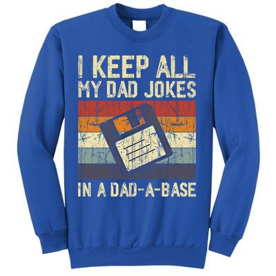 I Keep All My Dad Jokes In A Dad A Base Funny Dad Joke Gift Sweatshirt