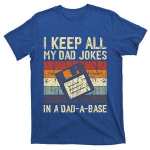 I Keep All My Dad Jokes In A Dad A Base Funny Dad Joke Gift T-Shirt