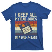 I Keep All My Dad Jokes In A Dad A Base Funny Dad Joke Gift T-Shirt