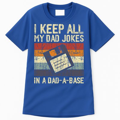 I Keep All My Dad Jokes In A Dad A Base Funny Dad Joke Gift Tall T-Shirt