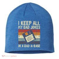 I Keep All My Dad Jokes In A Dad A Base Funny Dad Joke Gift Sustainable Beanie