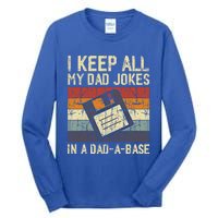 I Keep All My Dad Jokes In A Dad A Base Funny Dad Joke Gift Tall Long Sleeve T-Shirt