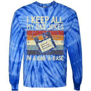 I Keep All My Dad Jokes In A Dad A Base Funny Dad Joke Gift Tie-Dye Long Sleeve Shirt