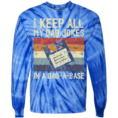 I Keep All My Dad Jokes In A Dad A Base Funny Dad Joke Gift Tie-Dye Long Sleeve Shirt