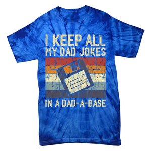 I Keep All My Dad Jokes In A Dad A Base Funny Dad Joke Gift Tie-Dye T-Shirt