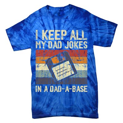 I Keep All My Dad Jokes In A Dad A Base Funny Dad Joke Gift Tie-Dye T-Shirt