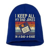 I Keep All My Dad Jokes In A Dad A Base Funny Dad Joke Gift Short Acrylic Beanie