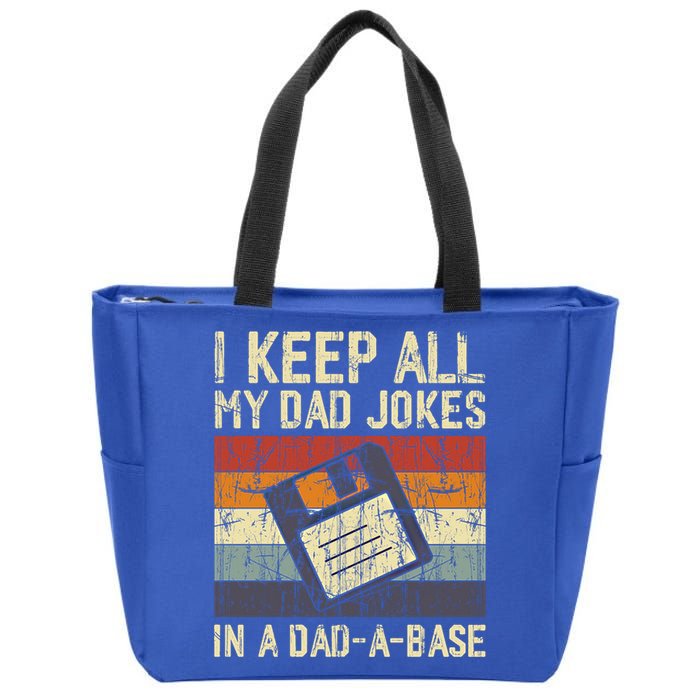 I Keep All My Dad Jokes In A Dad A Base Funny Dad Joke Gift Zip Tote Bag