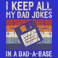 I Keep All My Dad Jokes In A Dad A Base Funny Dad Joke Gift Zip Tote Bag