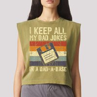 I Keep All My Dad Jokes In A Dad A Base Funny Dad Joke Gift Garment-Dyed Women's Muscle Tee