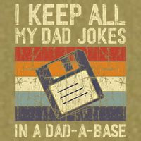 I Keep All My Dad Jokes In A Dad A Base Funny Dad Joke Gift Garment-Dyed Women's Muscle Tee