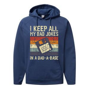 I Keep All My Dad Jokes In A Dad A Base Funny Dad Joke Gift Performance Fleece Hoodie