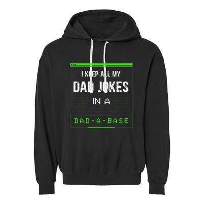 I Keep All My Dad Jokes In A Dad A Base Funny Father Saying Garment-Dyed Fleece Hoodie