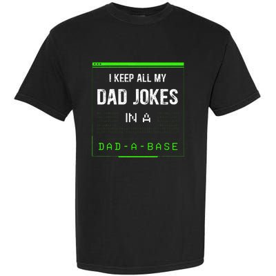 I Keep All My Dad Jokes In A Dad A Base Funny Father Saying Garment-Dyed Heavyweight T-Shirt