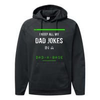 I Keep All My Dad Jokes In A Dad A Base Funny Father Saying Performance Fleece Hoodie