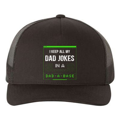 I Keep All My Dad Jokes In A Dad A Base Funny Father Saying Yupoong Adult 5-Panel Trucker Hat