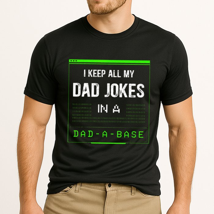 I Keep All My Dad Jokes In A Dad A Base Funny Father Saying Performance Shirt