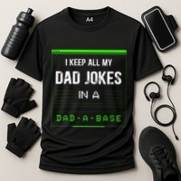 I Keep All My Dad Jokes In A Dad A Base Funny Father Saying Performance Shirt