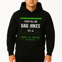 I Keep All My Dad Jokes In A Dad A Base Funny Father Saying Hoodie