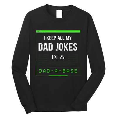 I Keep All My Dad Jokes In A Dad A Base Funny Father Saying Long Sleeve Shirt