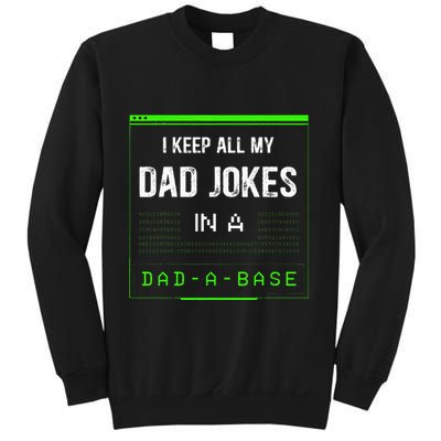 I Keep All My Dad Jokes In A Dad A Base Funny Father Saying Sweatshirt