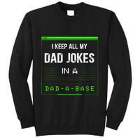 I Keep All My Dad Jokes In A Dad A Base Funny Father Saying Sweatshirt