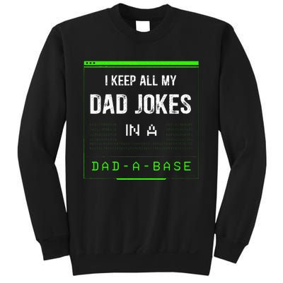 I Keep All My Dad Jokes In A Dad A Base Funny Father Saying Sweatshirt