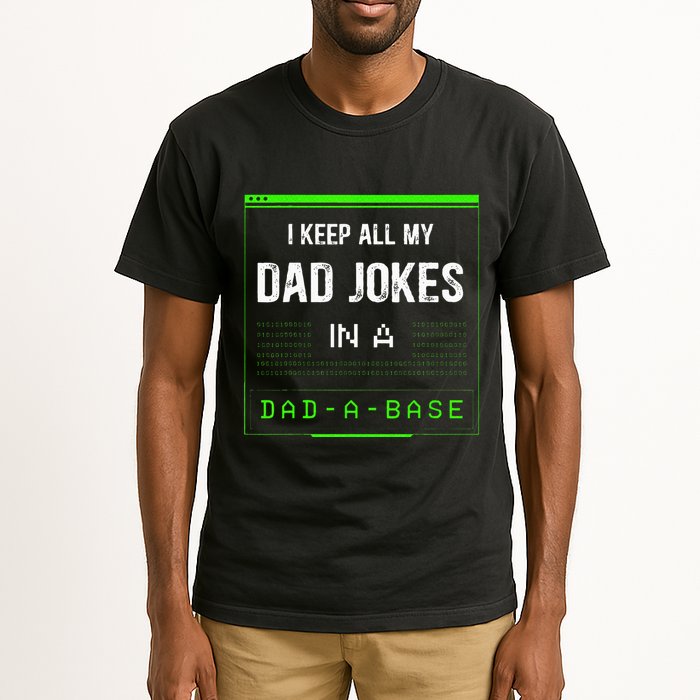 I Keep All My Dad Jokes In A Dad A Base Funny Father Saying Tall T-Shirt