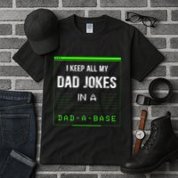 I Keep All My Dad Jokes In A Dad A Base Funny Father Saying Tall T-Shirt