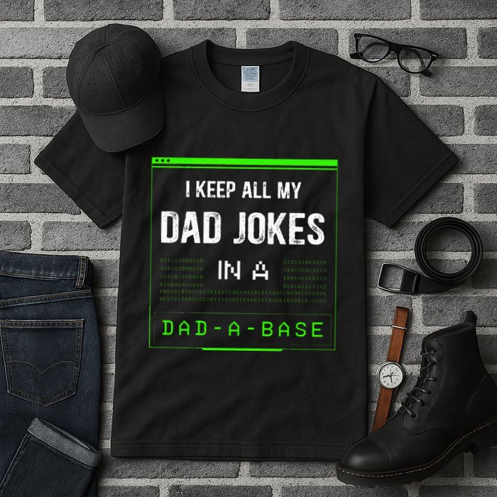 I Keep All My Dad Jokes In A Dad A Base Funny Father Saying Tall T-Shirt