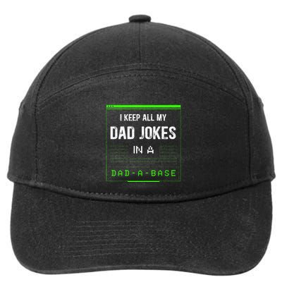 I Keep All My Dad Jokes In A Dad A Base Funny Father Saying 7-Panel Snapback Hat