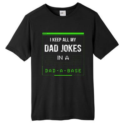 I Keep All My Dad Jokes In A Dad A Base Funny Father Saying Tall Fusion ChromaSoft Performance T-Shirt