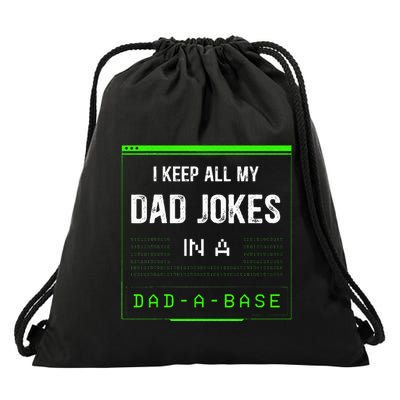 I Keep All My Dad Jokes In A Dad A Base Funny Father Saying Drawstring Bag