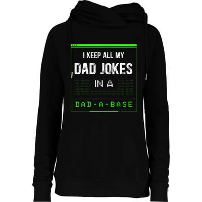 I Keep All My Dad Jokes In A Dad A Base Funny Father Saying Womens Funnel Neck Pullover Hood