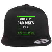I Keep All My Dad Jokes In A Dad A Base Funny Father Saying Flatbill Hat