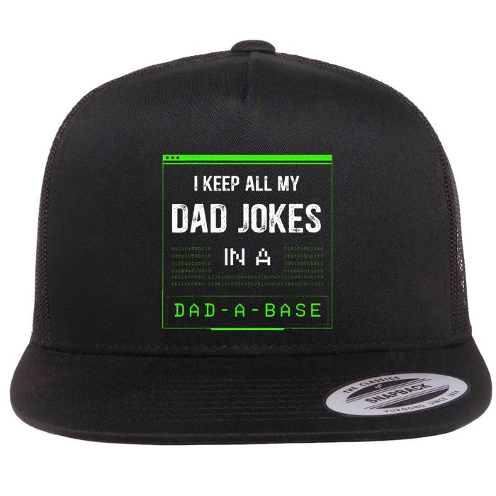 I Keep All My Dad Jokes In A Dad A Base Funny Father Saying Flatbill Hat